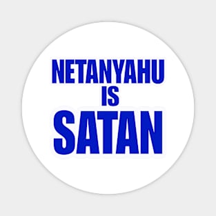 Netanyahu IS SATAN - Blue and White - Front Magnet